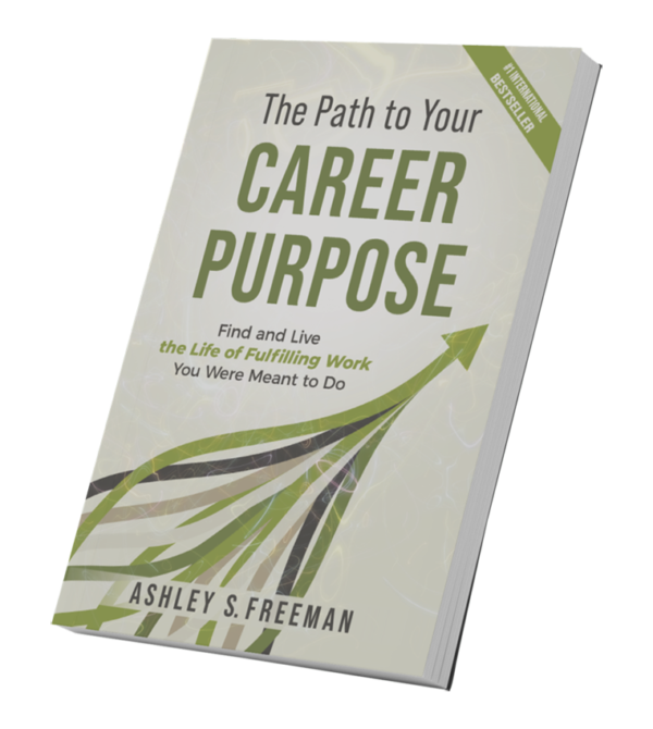 The Path to Your Career Purpose - Signed Paperback Copy